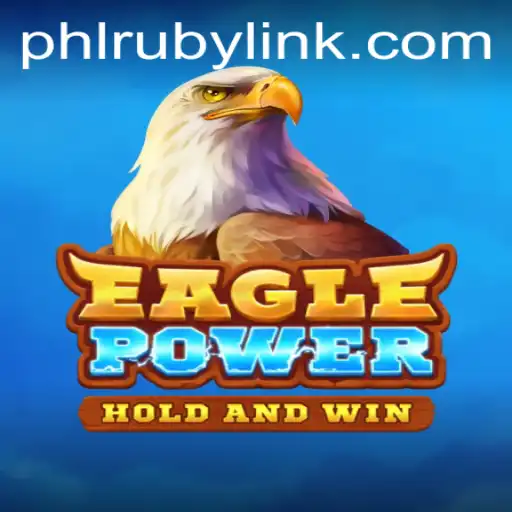 Exploring the Thrills of EaglePower: A Dive into the Game and Its Mechanics