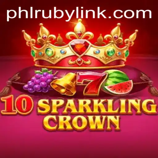 Discovering the Thrill of 10SparklingCrown: A New Adventure Awaits with Phlruby